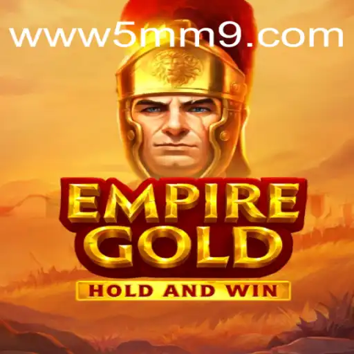 EmpireGold: Descubra o Novo Jogo Sensação em 5MM9.com
